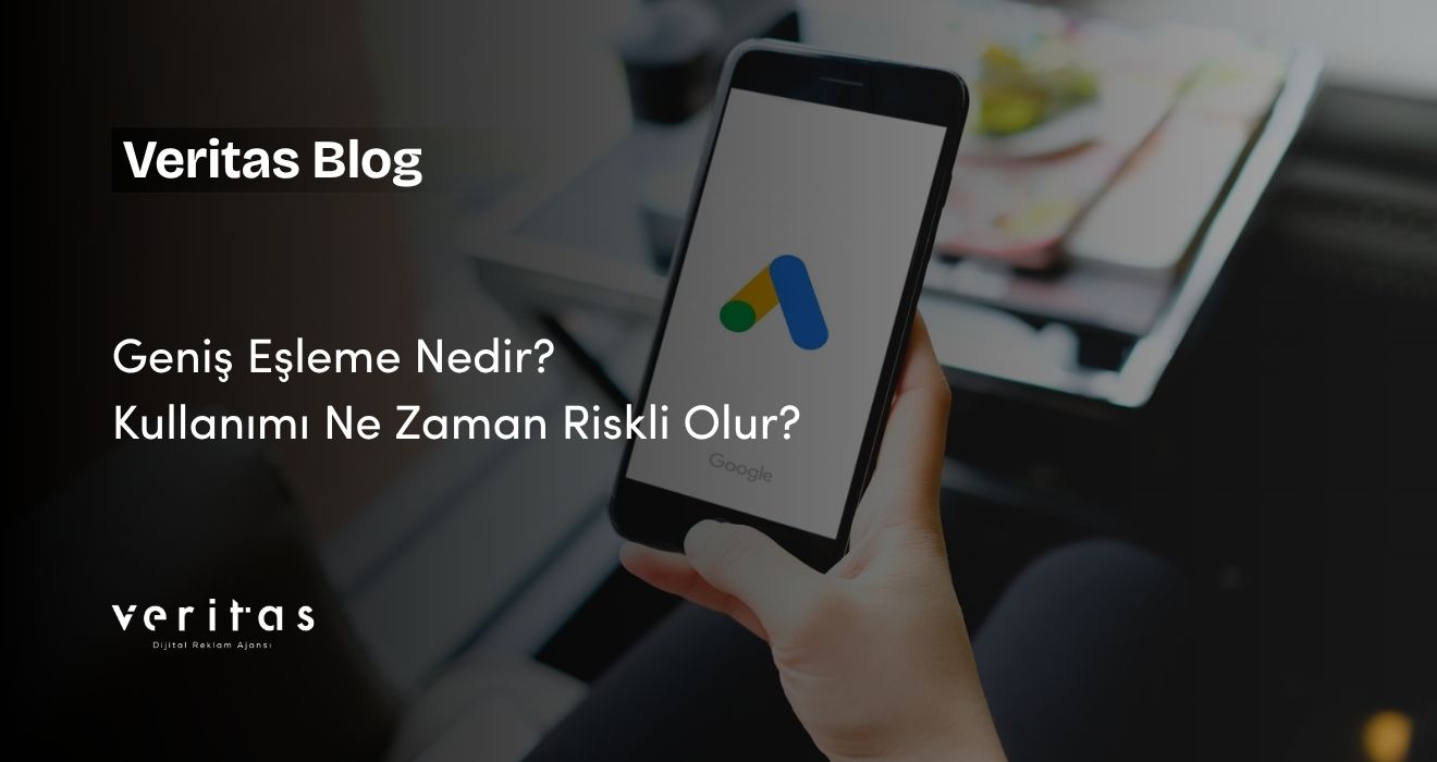 Geniş Eşleme Nedir? Kullanımı Ne Zaman Riskli Olur?