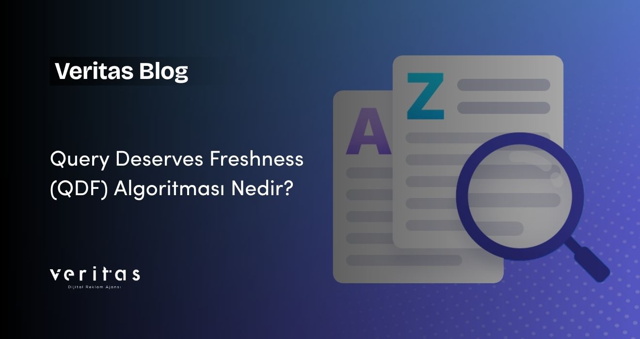 Query Deserves Freshness (QDF) Algoritması Nedir?