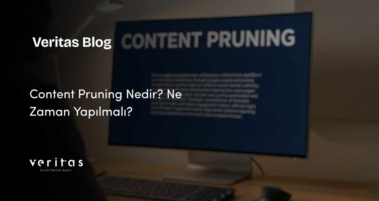 Content Pruning Nedir? Ne Zaman Yapılmalı?
