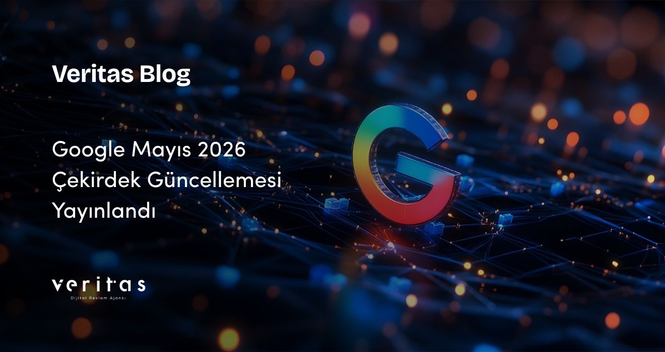 Google Mayıs 2026 Çekirdek Güncellemesi Yayınlandı