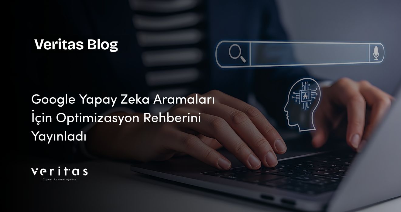 Google Yapay Zeka Aramaları İçin Optimizasyon Rehberini Yayınladı