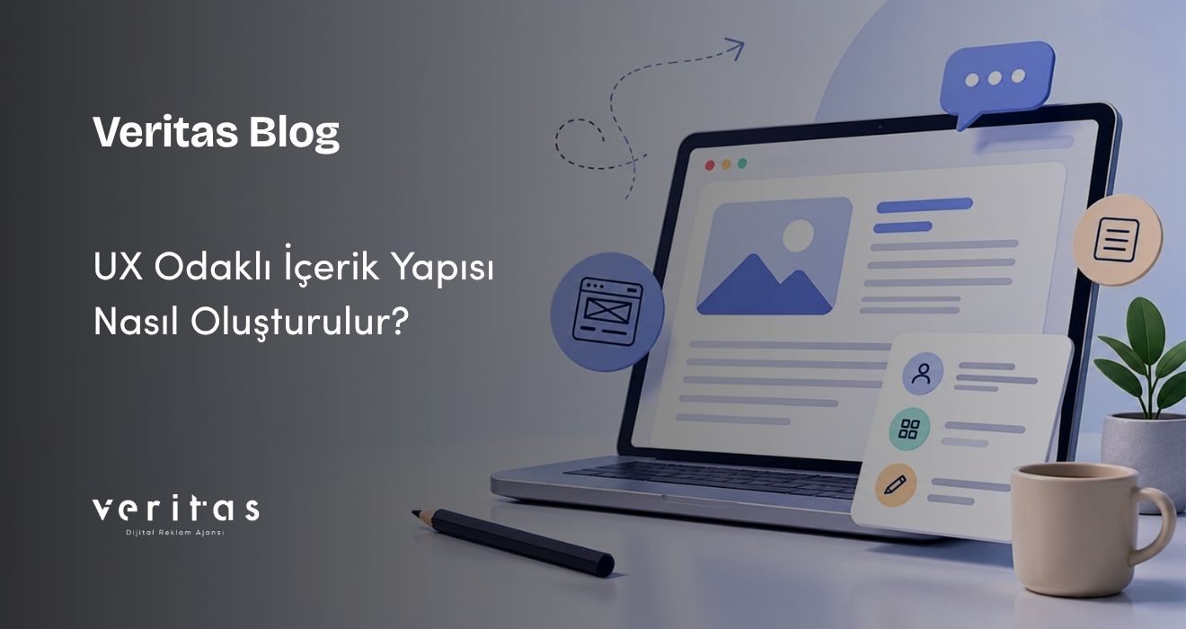 UX Odaklı İçerik Yapısı Nasıl Oluşturulur?