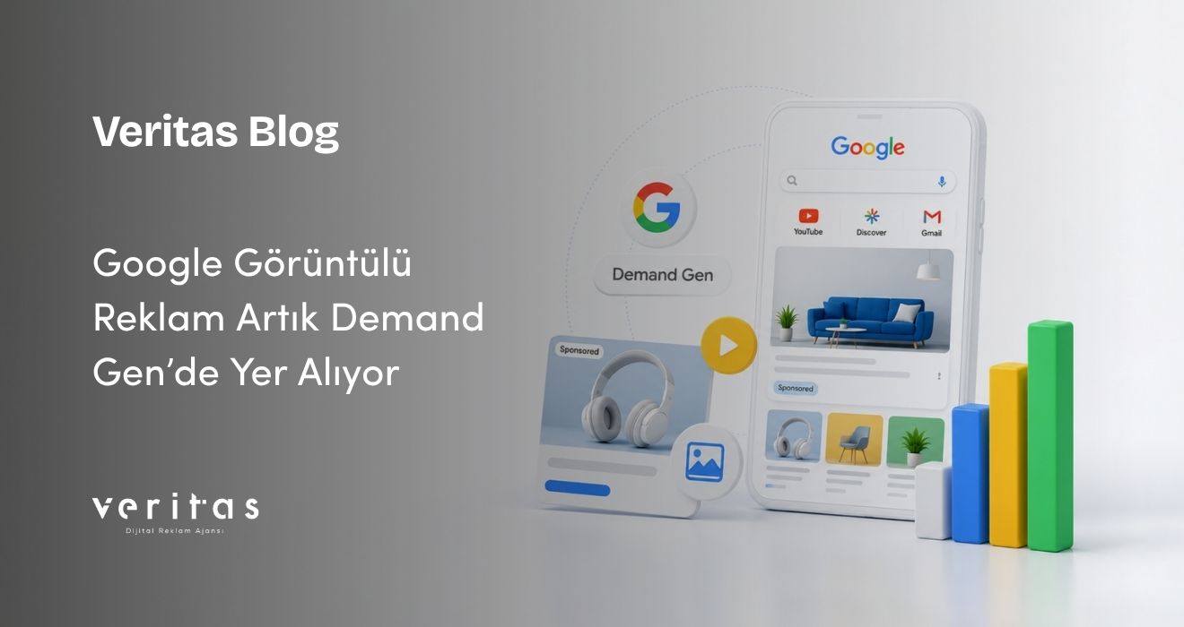 Google Görüntülü Reklam Artık Demand Gen’de Yer Alıyor