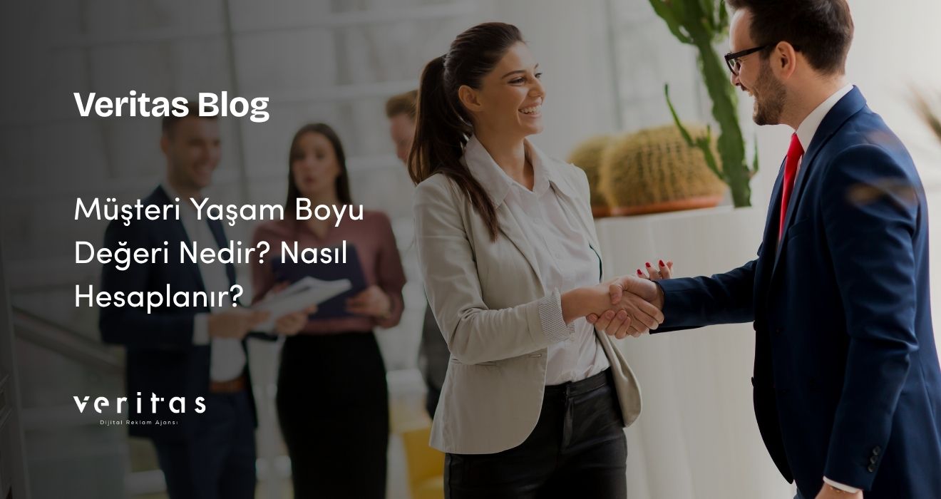 Müşteri Yaşam Boyu Değeri Nedir? Nasıl Hesaplanır?